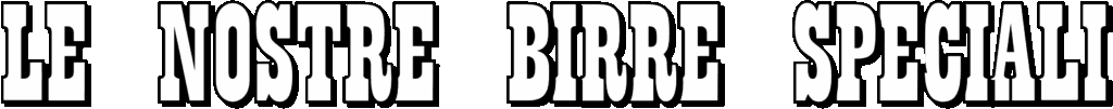 Le nostre Birre speciali HB