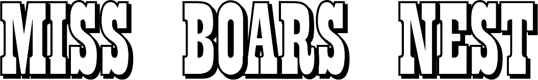 Miss Boars Nest